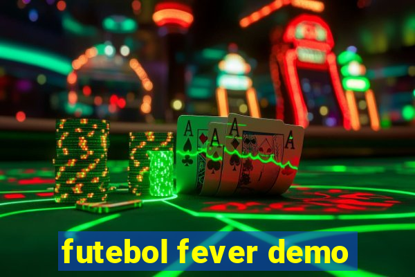 futebol fever demo